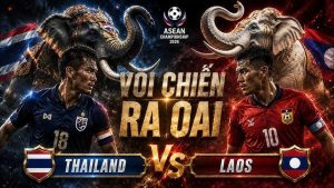 OK9 - Soi Kèo Trận Việt Nam vs Thái Lan trận chung kết lượt về ASEAN Cup 2026